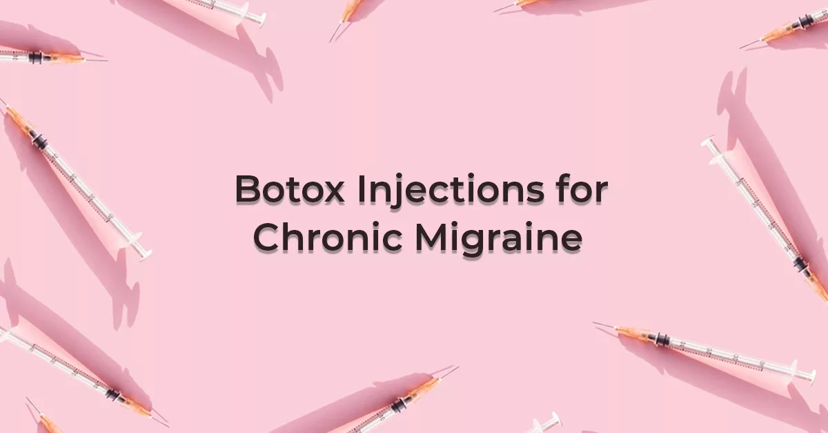 Botox Injection for chronic migraine